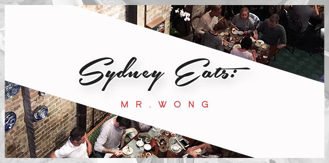 Sydney Eats: Mr. Wong