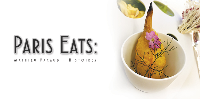 Paris Eats: Mathieu Pacaud – Histoires