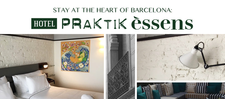 Stay at the Heart of Barcelona: Hotel Praktik Essens