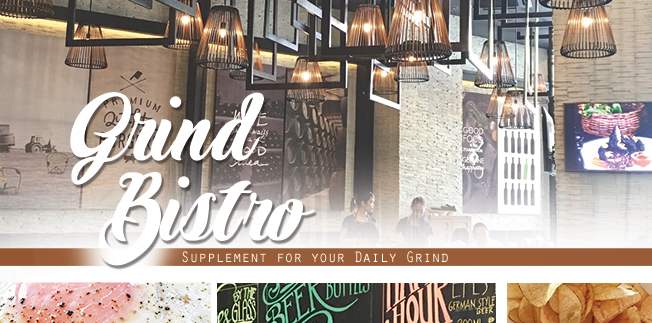 Grind Bistro: Supplement for your Daily Grind