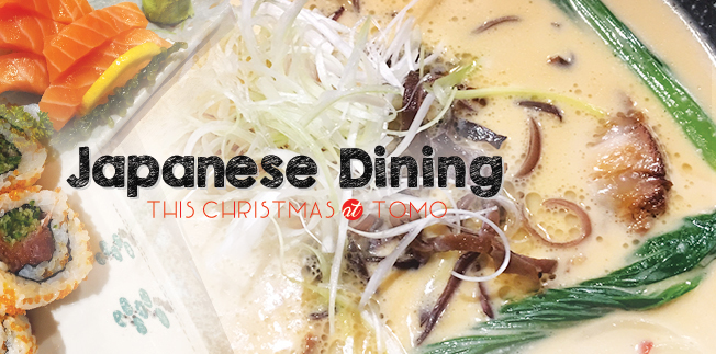 Japanese Dining this Christmas at Tomo