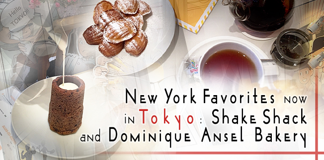 New York Favorites now in Tokyo: Shake Shack and Dominique Ansel Bakery