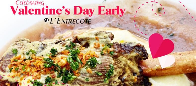 Celebrating Valentine’s Day Early at L’Entrecote