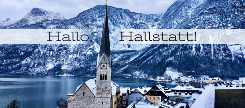 Hallo, Hallstatt!