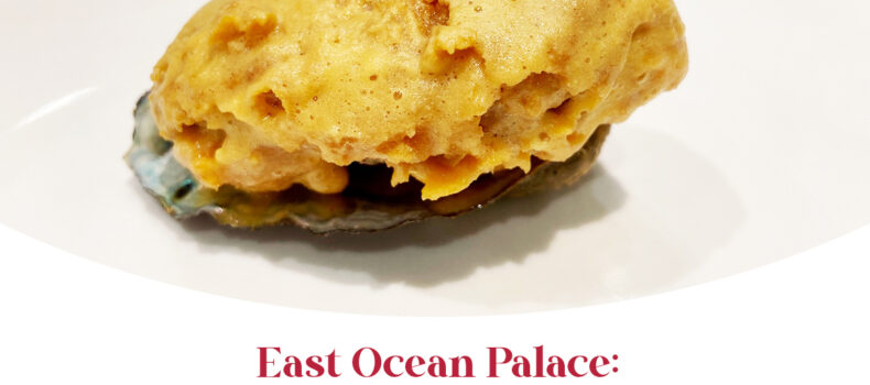 East Ocean Palace: Our Current Favorite Chinese Restaurant