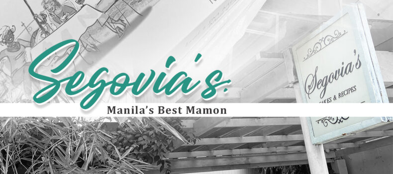 Segovia’s: Manila’s Best Mamon