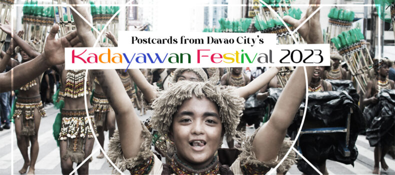 Postcards from Davao City’s Kadayawan Festival 2023