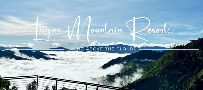 Lugar Mountain Resort: Living Above The Clouds