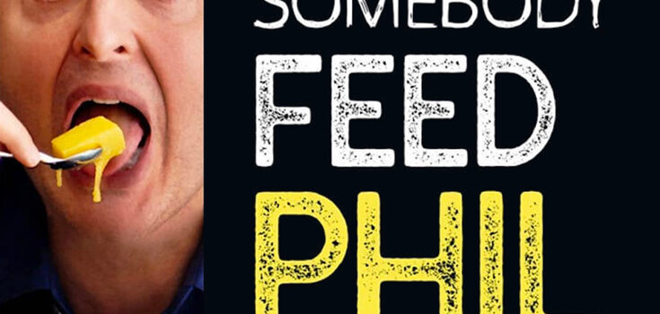 What to Watch: Somebody Feed Phil