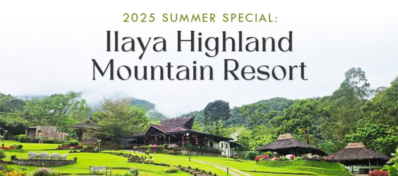 2025 Summer Special: Ilaya Highland Mountain Resort