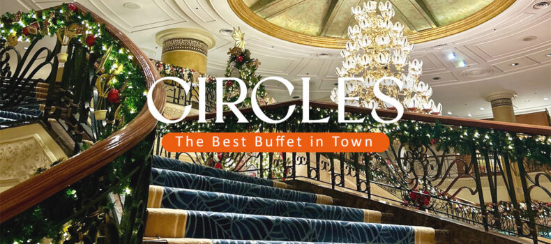 Circles: The Best Buffet in Town