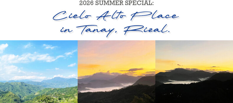 2026 Summer Special: Cielo Alto Place in Tanay, Rizal